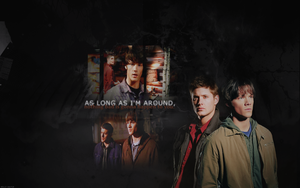  Sam & Dean Hintergrund - As Long As I'm Around