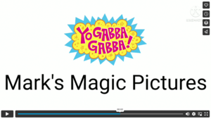  Yo Gabba Gabba Mark’s Magic Pictures Logo