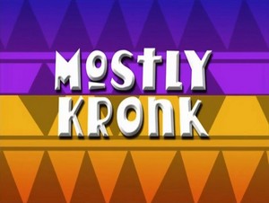  mostly kronk