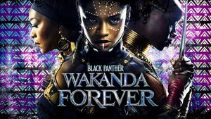  Black Panther: Wakanda Forever | 2022