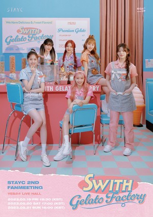 2023 STAYC Fanmeeting ‘SWITH Gelato Factory’ - Group Poster