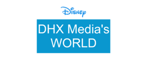  DHX Media's Woeld
