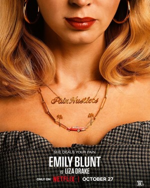  Emily Blunt as Liza селезень, дрейк in Pain Hustlers | Promotional poster