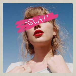  Cover art for Taylor Swift’s “Slut!” (From The Vault)