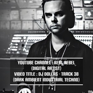 Dj Dollas - Track 38 (Dark Ambient Industrial Techno)