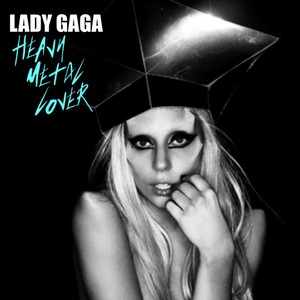  Lady Gaga heavy metal lover