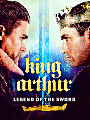 King Arthur: Legend of the Sword (Edit)