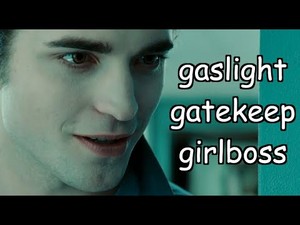  gaslight gatekeep girlboss