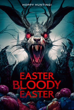  Easter Bloody Easter (2024) | Movie Poster