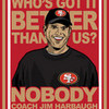 49ers Head Coach Jim Harbaugh motto: "WHO