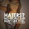 To all Tha Hater$ that think they Have Hater$! smartswagger photo